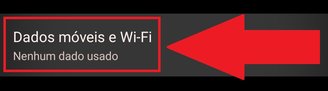 Procure pela opção Dados móveis e Wi-Fi